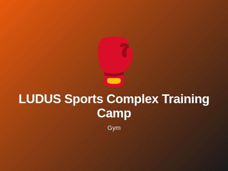 LUDUS Sports Complex & Training Camp